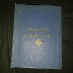 "Oahspe: A New Bible" Channeled by John Ballou Newbrough, Mysticism, Occult 1935